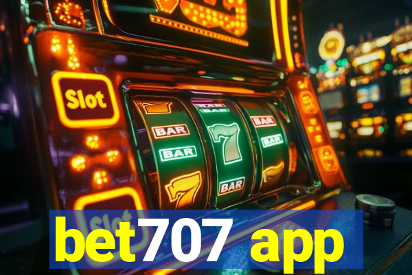 bet707 app