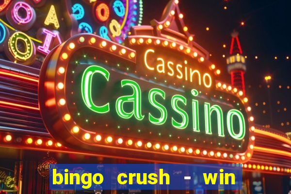 bingo crush - win real money 17+