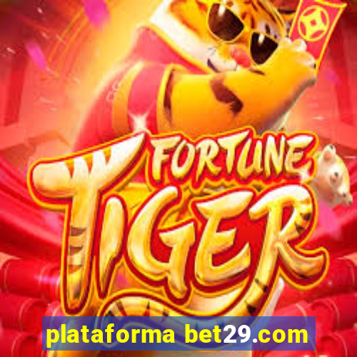 plataforma bet29.com