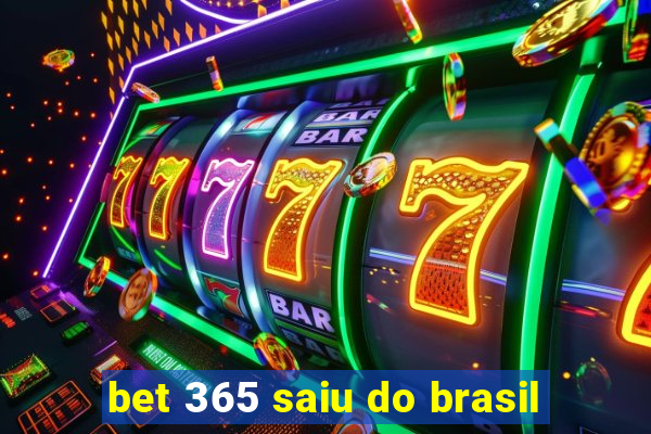 bet 365 saiu do brasil