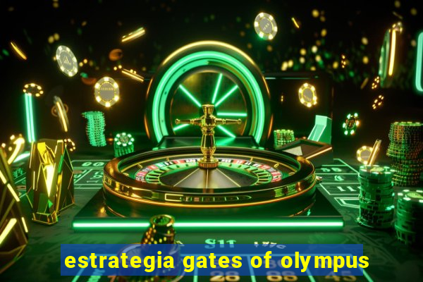 estrategia gates of olympus