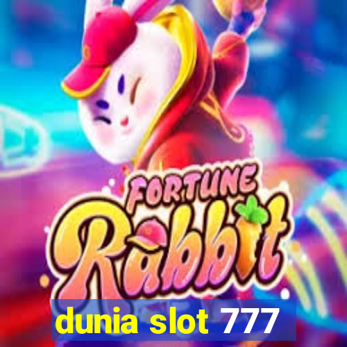 dunia slot 777