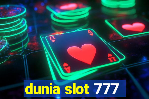 dunia slot 777