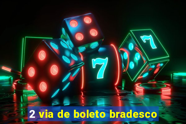 2 via de boleto bradesco