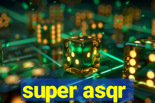 super asqr