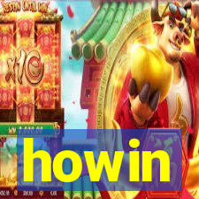 howin