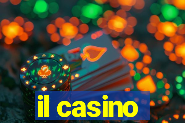 il casino