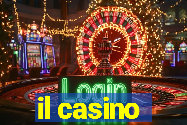 il casino