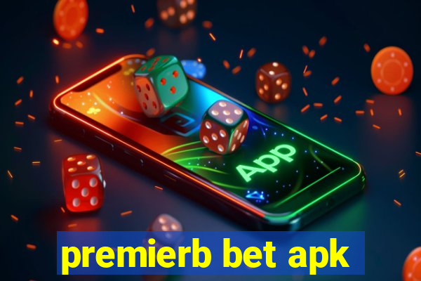 premierb bet apk