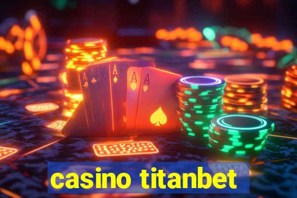 casino titanbet