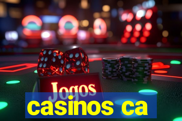 casinos ca