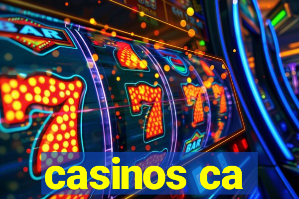 casinos ca