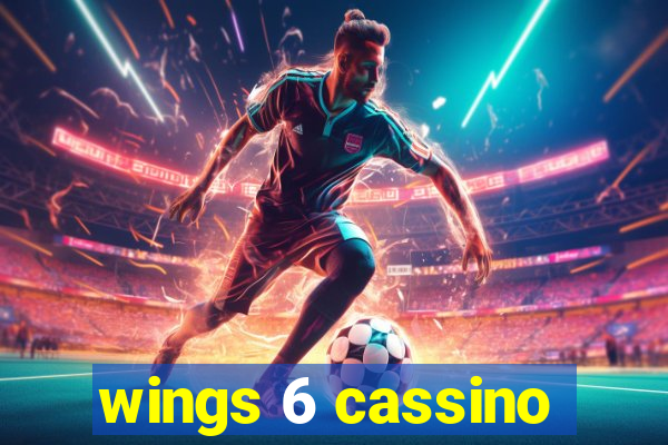 wings 6 cassino