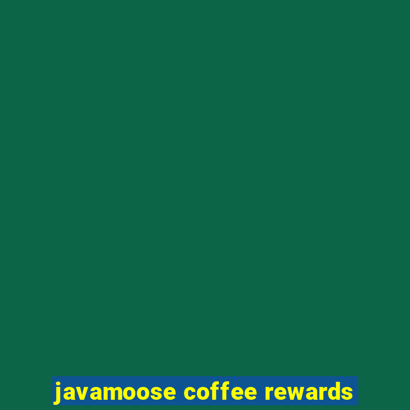 javamoose coffee rewards