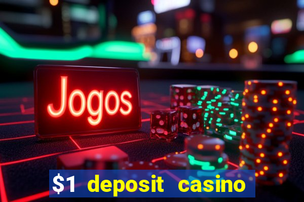 $1 deposit casino 2018 nz