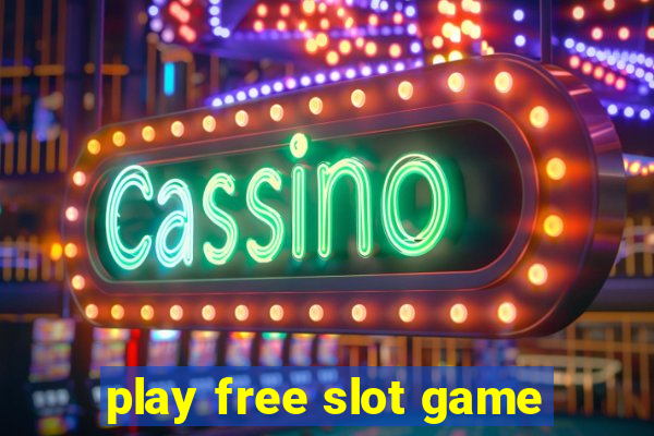 play free slot game