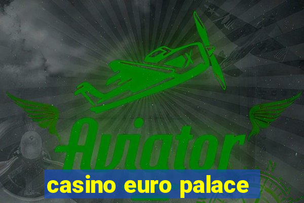 casino euro palace