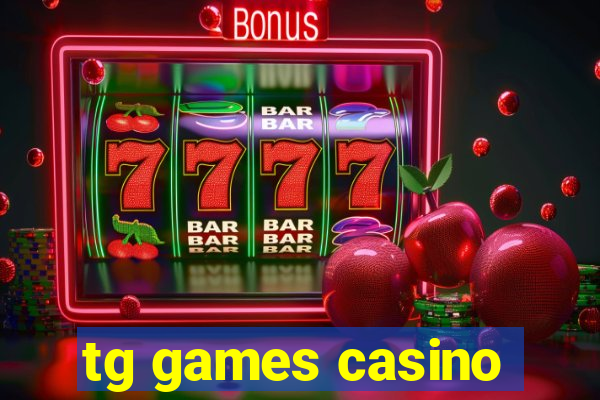 tg games casino