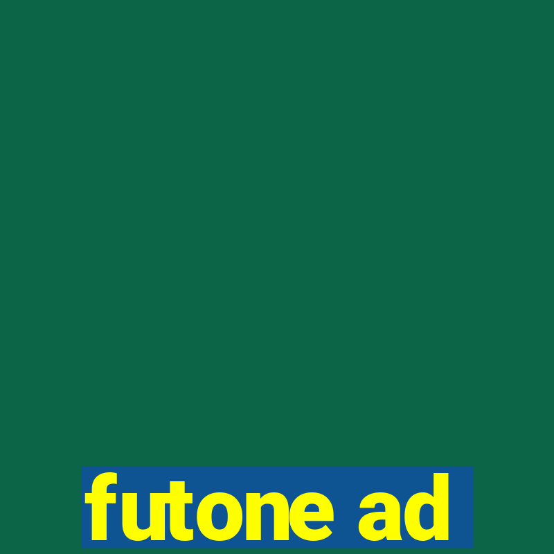 futone ad