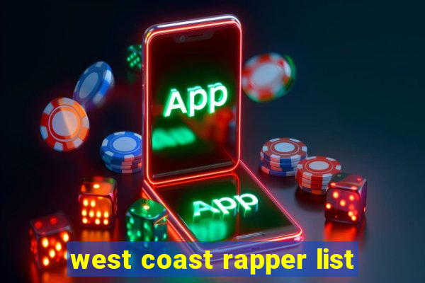 west coast rapper list