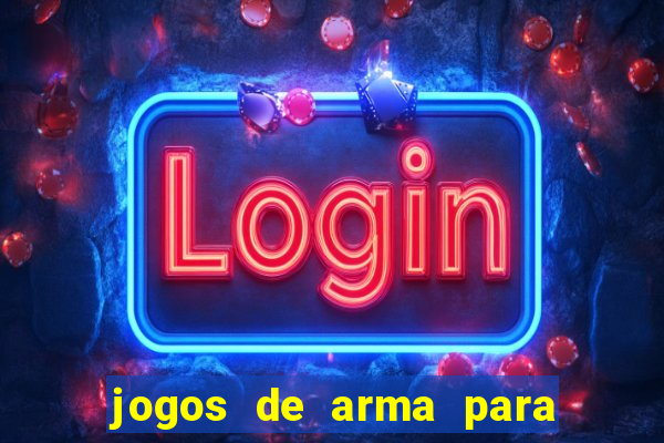 jogos de arma para pc fraco