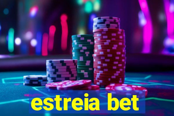 estreia bet