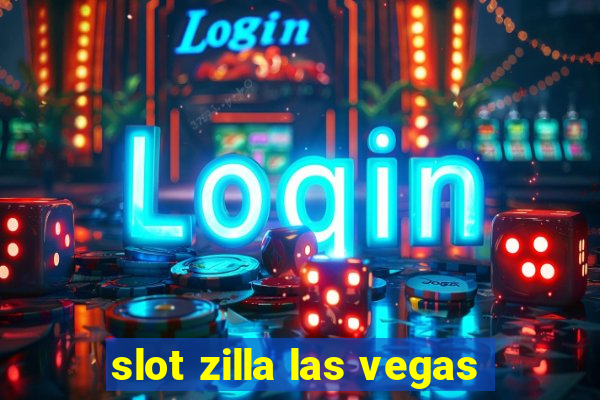 slot zilla las vegas