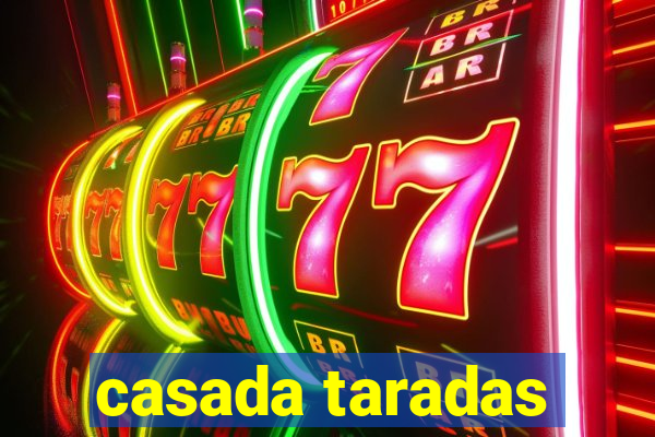 casada taradas