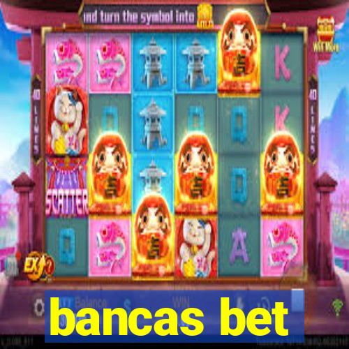 bancas bet