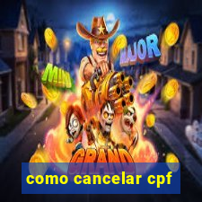 como cancelar cpf