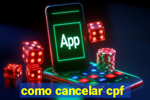 como cancelar cpf