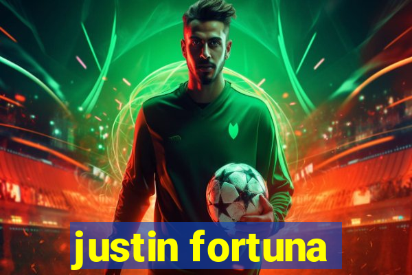 justin fortuna