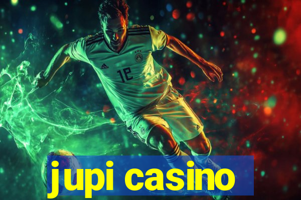 jupi casino