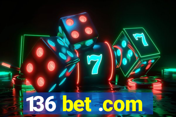 136 bet .com