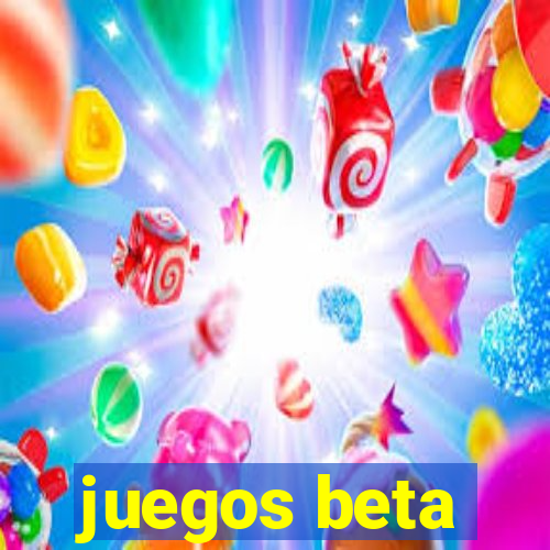 juegos beta