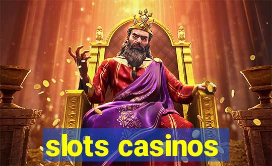 slots casinos