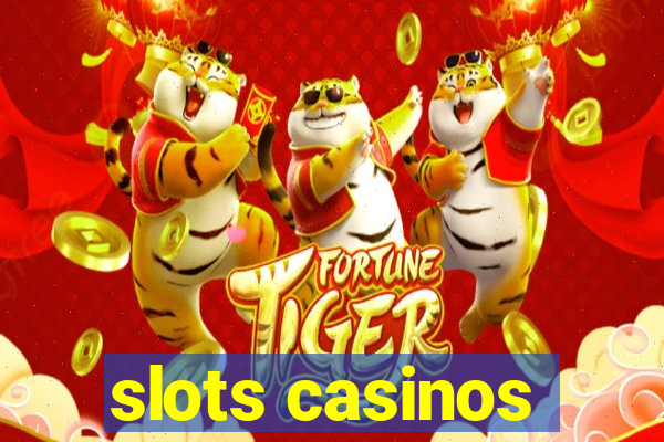 slots casinos