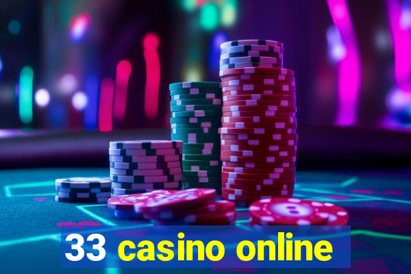 33 casino online