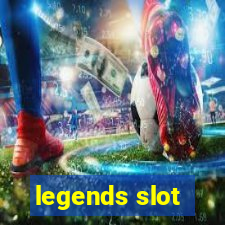 legends slot