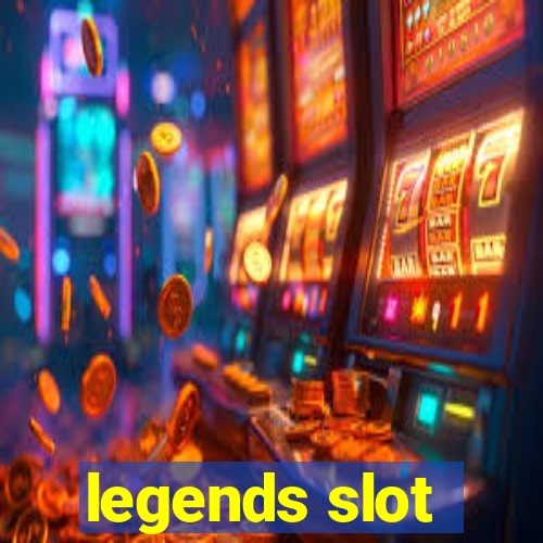 legends slot