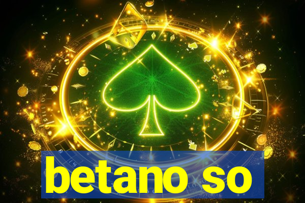 betano so