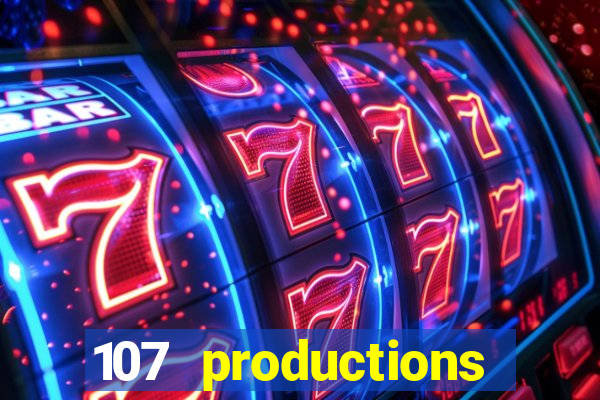 107 productions turning stone casino