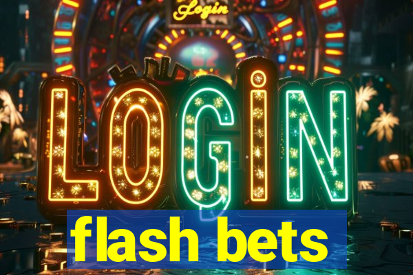 flash bets