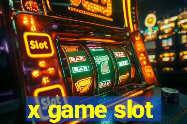 x game slot