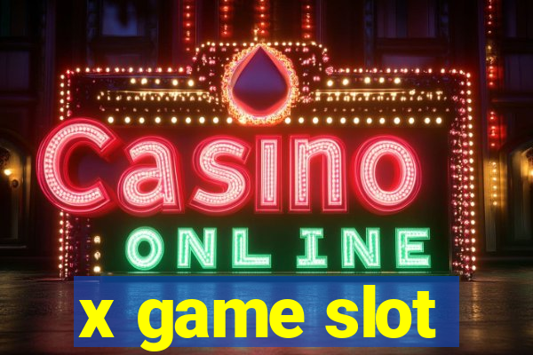 x game slot