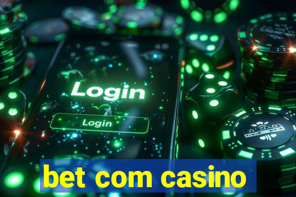 bet com casino