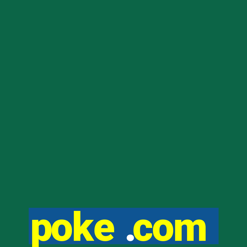 poke .com