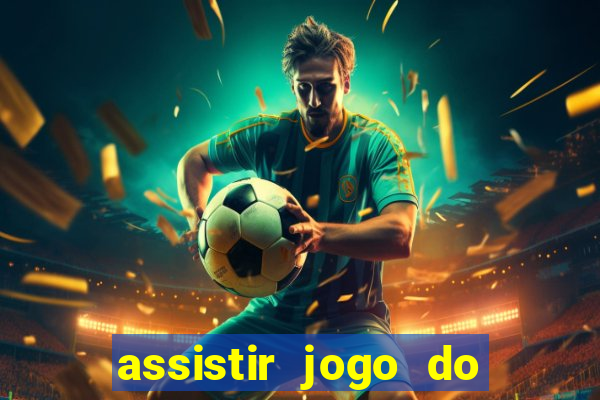 assistir jogo do corinthians ao vivo hoje multi