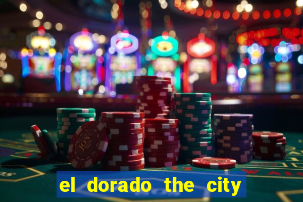 el dorado the city of gold slot free play