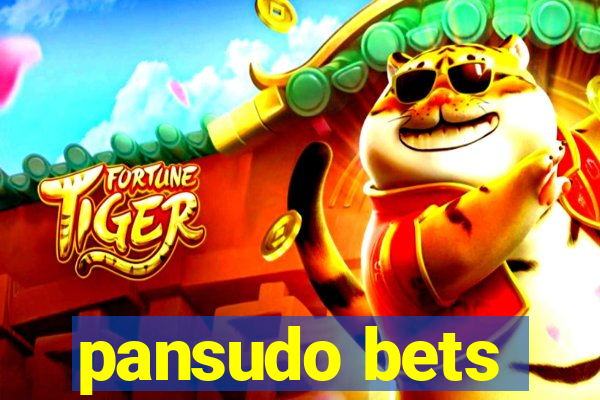 pansudo bets